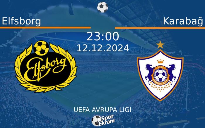 12 Aralık 2024 Elfsborg vs Karabağ maçı Hangi Kanalda Saat Kaçta Yayınlanacak? 12 Aralık 2024 Elfsborg vs Karabağ maçı Hangi Kanalda Saat Kaçta Yayınlanacak?