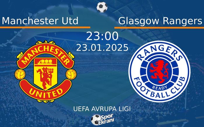 23 Ocak 2025 Manchester Utd vs Glasgow Rangers maçı Hangi Kanalda Saat Kaçta Yayınlanacak? 23 Ocak 2025 Manchester Utd vs Glasgow Rangers maçı Hangi Kanalda Saat Kaçta Yayınlanacak?