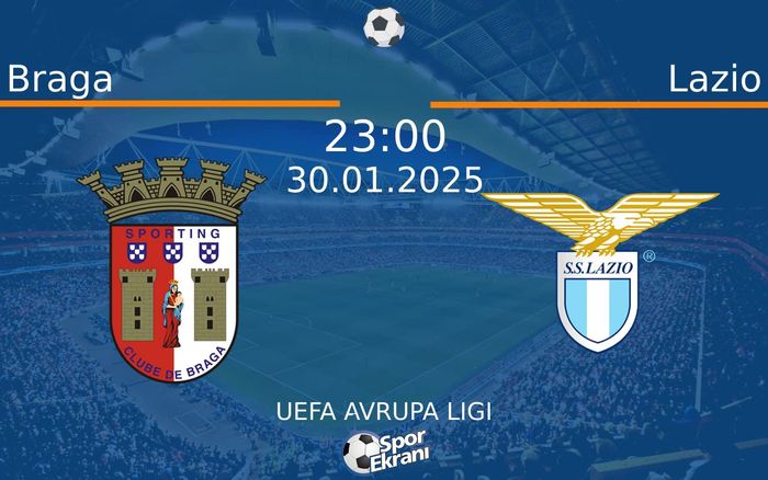 30 Ocak 2025 Braga vs Lazio maçı Hangi Kanalda Saat Kaçta Yayınlanacak? 30 Ocak 2025 Braga vs Lazio maçı Hangi Kanalda Saat Kaçta Yayınlanacak?