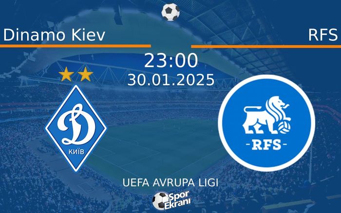 30 Ocak 2025 Dinamo Kiev vs RFS maçı Hangi Kanalda Saat Kaçta Yayınlanacak? 30 Ocak 2025 Dinamo Kiev vs RFS maçı Hangi Kanalda Saat Kaçta Yayınlanacak?