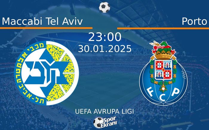 30 Ocak 2025 Maccabi Tel Aviv vs Porto maçı Hangi Kanalda Saat Kaçta Yayınlanacak? 30 Ocak 2025 Maccabi Tel Aviv vs Porto maçı Hangi Kanalda Saat Kaçta Yayınlanacak?