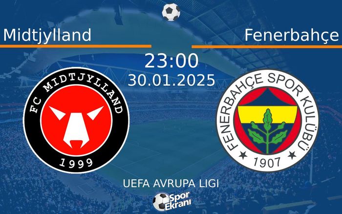 30 Ocak 2025 Midtjylland vs Fenerbahçe maçı Hangi Kanalda Saat Kaçta Yayınlanacak? 30 Ocak 2025 Midtjylland vs Fenerbahçe maçı Hangi Kanalda Saat Kaçta Yayınlanacak?