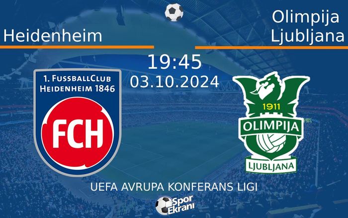 03 Ekim 2024 Heidenheim vs Olimpija Ljubljana maçı Hangi Kanalda Saat Kaçta Yayınlanacak? 03 Ekim 2024 Heidenheim vs Olimpija Ljubljana maçı Hangi Kanalda Saat Kaçta Yayınlanacak?