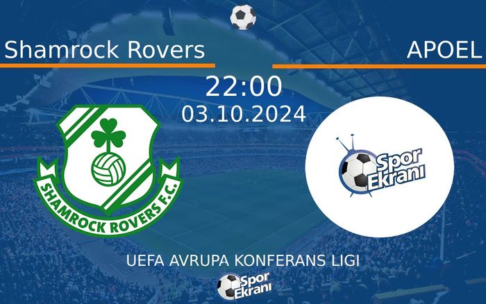 03 Ekim 2024 Shamrock Rovers vs APOEL maçı Hangi Kanalda Saat Kaçta Yayınlanacak? 03 Ekim 2024 Shamrock Rovers vs APOEL maçı Hangi Kanalda Saat Kaçta Yayınlanacak?