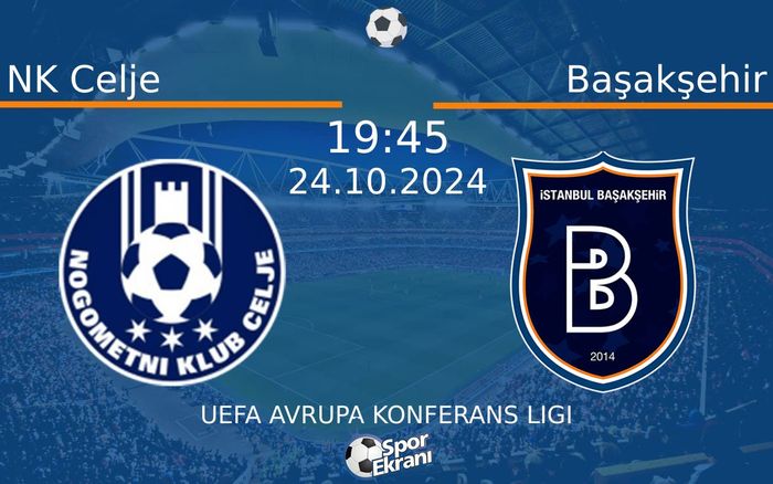24 Ekim 2024 NK Celje vs Başakşehir maçı Hangi Kanalda Saat Kaçta Yayınlanacak? 24 Ekim 2024 NK Celje vs Başakşehir maçı Hangi Kanalda Saat Kaçta Yayınlanacak?