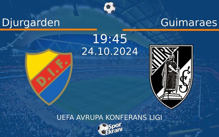 24 Ekim 2024 Djurgarden vs Guimaraes maçı Hangi Kanalda Saat Kaçta Yayınlanacak? 24 Ekim 2024 Djurgarden vs Guimaraes maçı Hangi Kanalda Saat Kaçta Yayınlanacak?