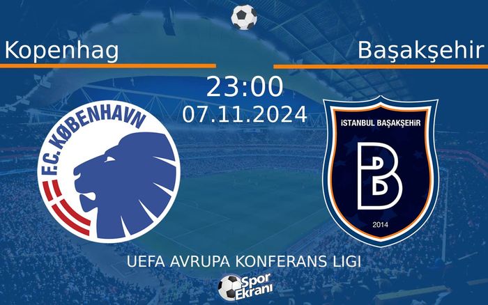 07 Kasım 2024 Kopenhag vs Başakşehir maçı Hangi Kanalda Saat Kaçta Yayınlanacak? 07 Kasım 2024 Kopenhag vs Başakşehir maçı Hangi Kanalda Saat Kaçta Yayınlanacak?