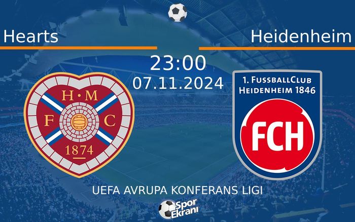 07 Kasım 2024 Hearts vs Heidenheim maçı Hangi Kanalda Saat Kaçta Yayınlanacak? 07 Kasım 2024 Hearts vs Heidenheim maçı Hangi Kanalda Saat Kaçta Yayınlanacak?