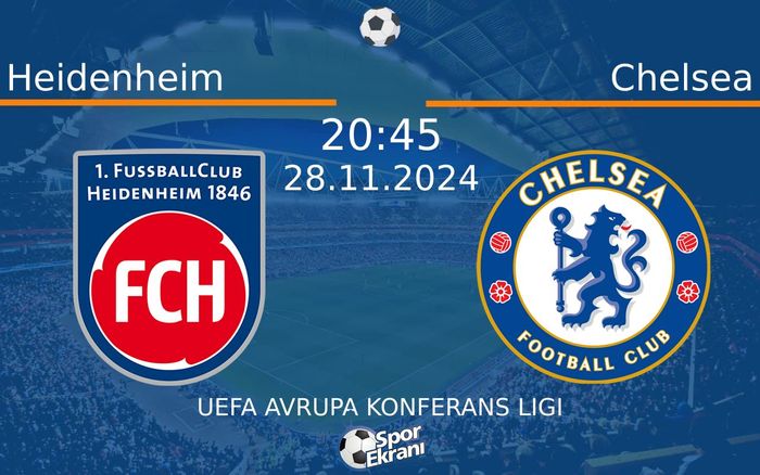 28 Kasım 2024 Heidenheim vs Chelsea maçı Hangi Kanalda Saat Kaçta Yayınlanacak? 28 Kasım 2024 Heidenheim vs Chelsea maçı Hangi Kanalda Saat Kaçta Yayınlanacak?