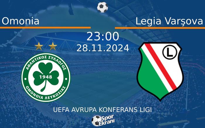 28 Kasım 2024 Omonia vs Legia Varşova maçı Hangi Kanalda Saat Kaçta Yayınlanacak? 28 Kasım 2024 Omonia vs Legia Varşova maçı Hangi Kanalda Saat Kaçta Yayınlanacak?