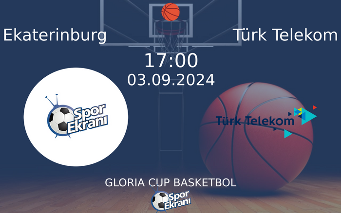 03 Eylül 2024 Ekaterinburg vs Türk Telekom maçı Hangi Kanalda Saat Kaçta Yayınlanacak? 03 Eylül 2024 Ekaterinburg vs Türk Telekom maçı Hangi Kanalda Saat Kaçta Yayınlanacak?