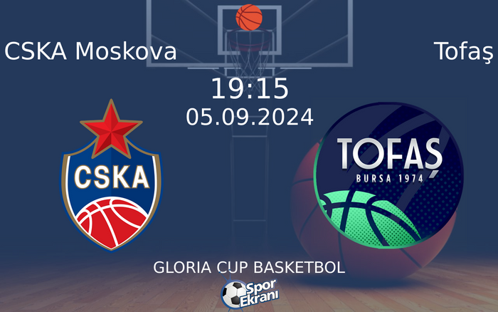 05 Eylül 2024 CSKA Moskova vs Tofaş maçı Hangi Kanalda Saat Kaçta Yayınlanacak? 05 Eylül 2024 CSKA Moskova vs Tofaş maçı Hangi Kanalda Saat Kaçta Yayınlanacak?
