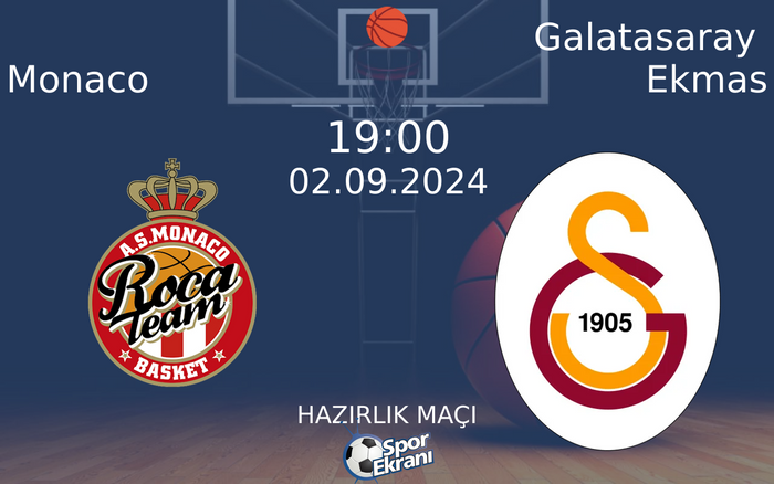 02 Eylül 2024 Monaco vs Galatasaray Ekmas maçı Hangi Kanalda Saat Kaçta Yayınlanacak? 02 Eylül 2024 Monaco vs Galatasaray Ekmas maçı Hangi Kanalda Saat Kaçta Yayınlanacak?