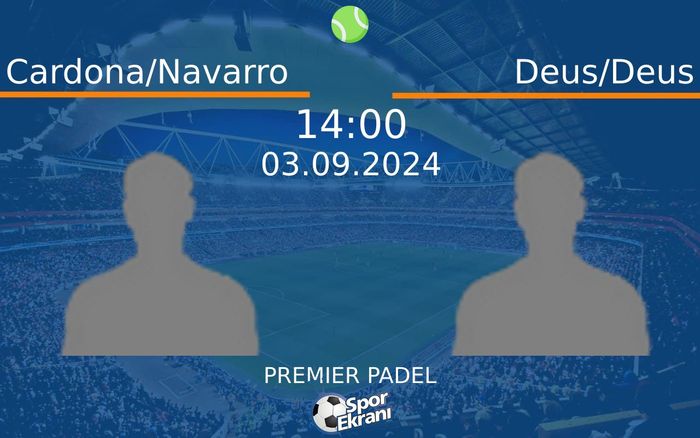 03 Eylül 2024 Cardona/Navarro vs Deus/Deus maçı Hangi Kanalda Saat Kaçta Yayınlanacak? 03 Eylül 2024 Cardona/Navarro vs Deus/Deus maçı Hangi Kanalda Saat Kaçta Yayınlanacak?