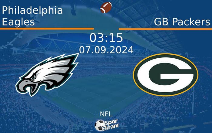 07 Eylül 2024 Philadelphia Eagles vs GB Packers maçı Hangi Kanalda Saat Kaçta Yayınlanacak? 07 Eylül 2024 Philadelphia Eagles vs GB Packers maçı Hangi Kanalda Saat Kaçta Yayınlanacak?