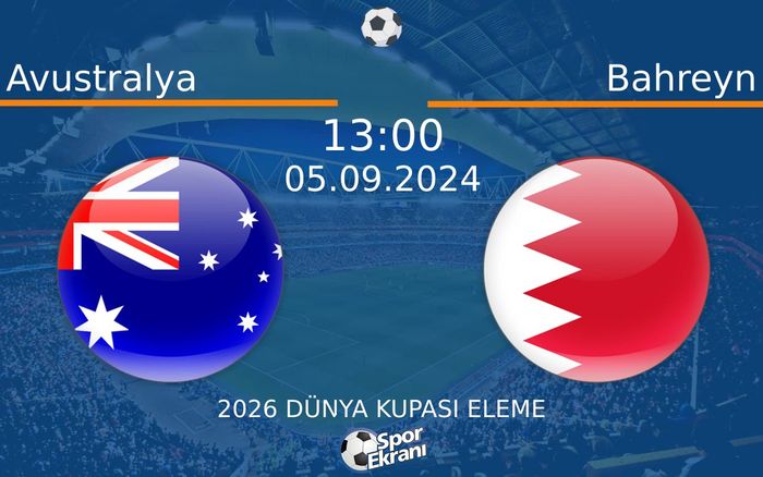 05 Eylül 2024 Avustralya vs Bahreyn maçı Hangi Kanalda Saat Kaçta Yayınlanacak? 05 Eylül 2024 Avustralya vs Bahreyn maçı Hangi Kanalda Saat Kaçta Yayınlanacak?