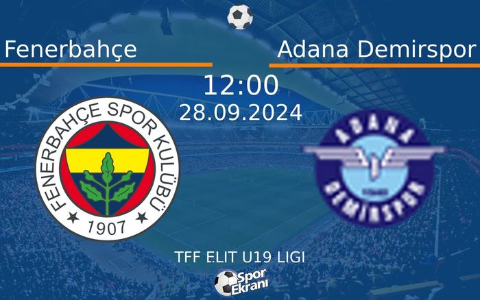 28 Eylül 2024 Fenerbahçe vs Adana Demirspor maçı Hangi Kanalda Saat Kaçta Yayınlanacak? 28 Eylül 2024 Fenerbahçe vs Adana Demirspor maçı Hangi Kanalda Saat Kaçta Yayınlanacak?