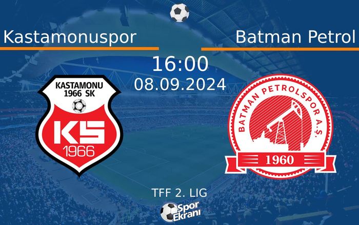 08 Eylül 2024 Kastamonuspor vs Batman Petrol maçı Hangi Kanalda Saat Kaçta Yayınlanacak? 08 Eylül 2024 Kastamonuspor vs Batman Petrol maçı Hangi Kanalda Saat Kaçta Yayınlanacak?