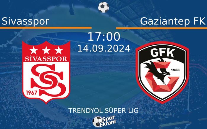 14 Eylül 2024 Sivasspor vs Gaziantep FK maçı Hangi Kanalda Saat Kaçta Yayınlanacak? 14 Eylül 2024 Sivasspor vs Gaziantep FK maçı Hangi Kanalda Saat Kaçta Yayınlanacak?