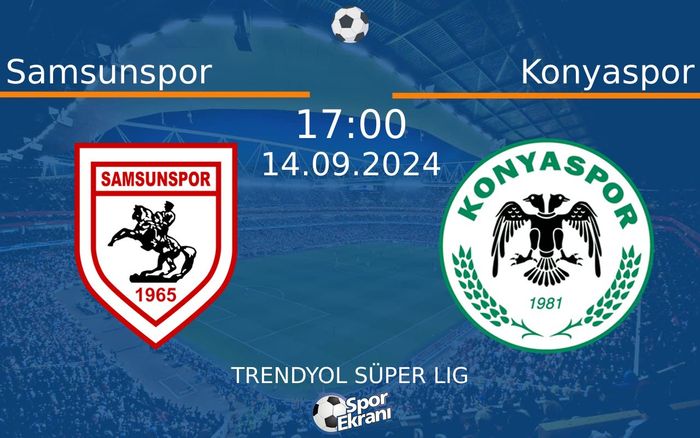 14 Eylül 2024 Samsunspor vs Konyaspor maçı Hangi Kanalda Saat Kaçta Yayınlanacak? 14 Eylül 2024 Samsunspor vs Konyaspor maçı Hangi Kanalda Saat Kaçta Yayınlanacak?