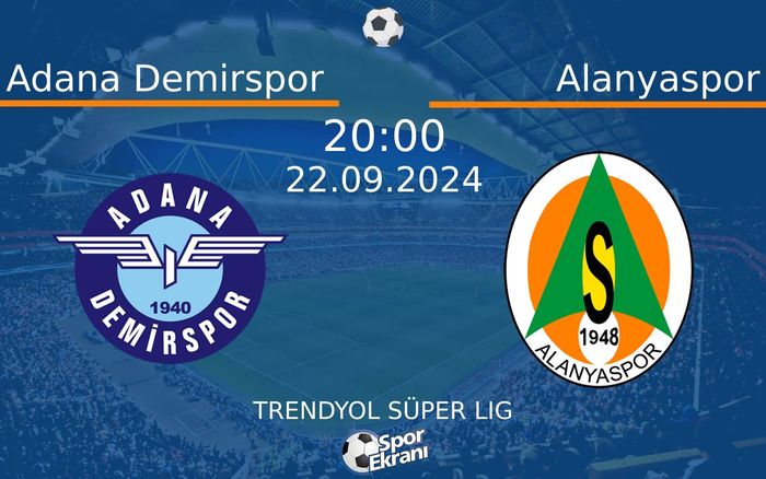 22 Eylül 2024 Adana Demirspor vs Alanyaspor maçı Hangi Kanalda Saat Kaçta Yayınlanacak? 22 Eylül 2024 Adana Demirspor vs Alanyaspor maçı Hangi Kanalda Saat Kaçta Yayınlanacak?