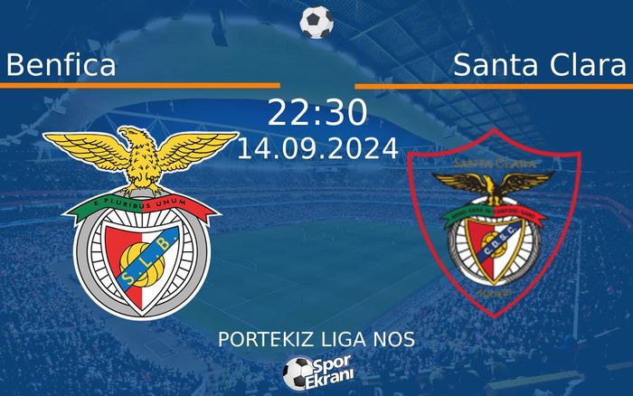 14 Eylül 2024 Benfica vs Santa Clara maçı Hangi Kanalda Saat Kaçta Yayınlanacak? 14 Eylül 2024 Benfica vs Santa Clara maçı Hangi Kanalda Saat Kaçta Yayınlanacak?