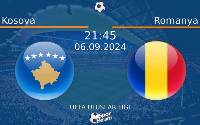 06 Eylül 2024 Kosova vs Romanya maçı Hangi Kanalda Saat Kaçta Yayınlanacak? 06 Eylül 2024 Kosova vs Romanya maçı Hangi Kanalda Saat Kaçta Yayınlanacak?