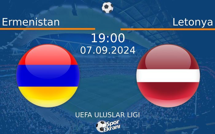 07 Eylül 2024 Ermenistan vs Letonya maçı Hangi Kanalda Saat Kaçta Yayınlanacak? 07 Eylül 2024 Ermenistan vs Letonya maçı Hangi Kanalda Saat Kaçta Yayınlanacak?