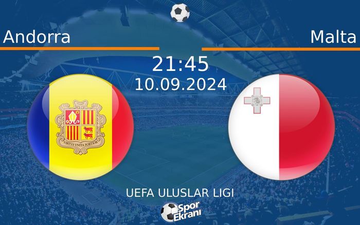 10 Eylül 2024 Andorra vs Malta maçı Hangi Kanalda Saat Kaçta Yayınlanacak? 10 Eylül 2024 Andorra vs Malta maçı Hangi Kanalda Saat Kaçta Yayınlanacak?