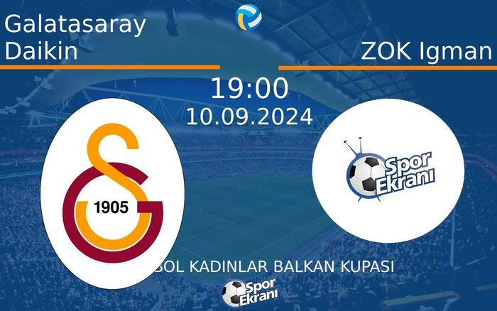 10 Eylül 2024 Galatasaray Daikin vs ZOK Igman maçı Hangi Kanalda Saat Kaçta Yayınlanacak? 10 Eylül 2024 Galatasaray Daikin vs ZOK Igman maçı Hangi Kanalda Saat Kaçta Yayınlanacak?