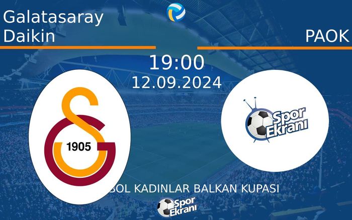 12 Eylül 2024 Galatasaray Daikin vs PAOK maçı Hangi Kanalda Saat Kaçta Yayınlanacak? 12 Eylül 2024 Galatasaray Daikin vs PAOK maçı Hangi Kanalda Saat Kaçta Yayınlanacak?