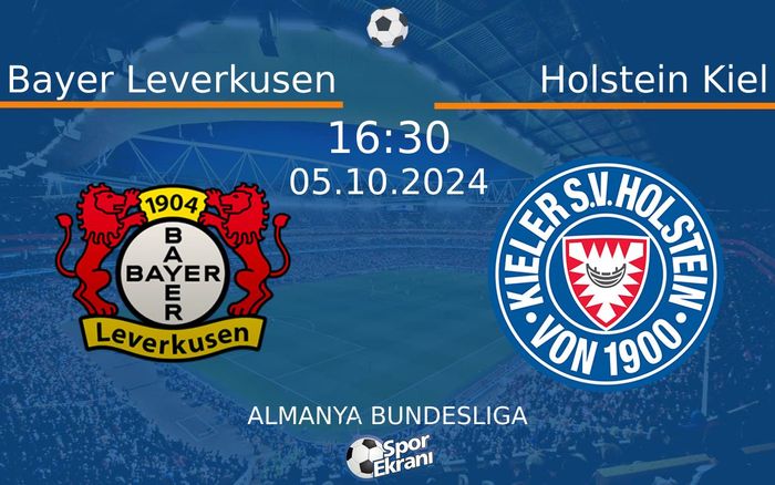 05 Ekim 2024 Bayer Leverkusen vs Holstein Kiel maçı Hangi Kanalda Saat Kaçta Yayınlanacak? 05 Ekim 2024 Bayer Leverkusen vs Holstein Kiel maçı Hangi Kanalda Saat Kaçta Yayınlanacak?