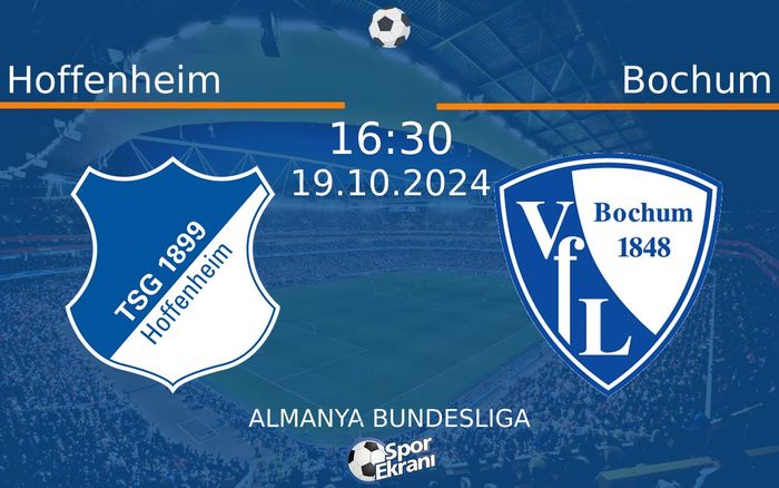 19 Ekim 2024 Hoffenheim vs Bochum maçı Hangi Kanalda Saat Kaçta Yayınlanacak? 19 Ekim 2024 Hoffenheim vs Bochum maçı Hangi Kanalda Saat Kaçta Yayınlanacak?