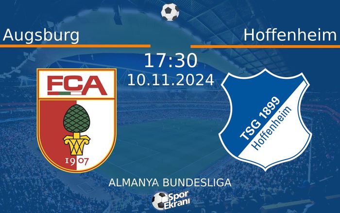 10 Kasım 2024 Augsburg vs Hoffenheim maçı Hangi Kanalda Saat Kaçta Yayınlanacak? 10 Kasım 2024 Augsburg vs Hoffenheim maçı Hangi Kanalda Saat Kaçta Yayınlanacak?