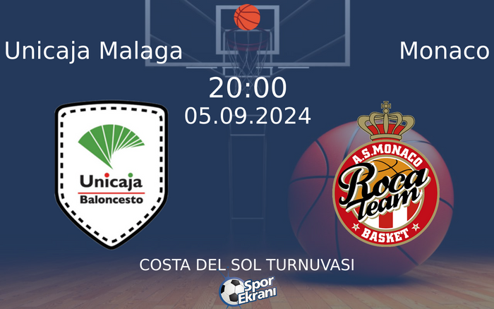 05 Eylül 2024 Unicaja Malaga vs Monaco maçı Hangi Kanalda Saat Kaçta Yayınlanacak?