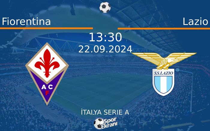 22 Eylül 2024 Fiorentina vs Lazio maçı Hangi Kanalda Saat Kaçta Yayınlanacak? 22 Eylül 2024 Fiorentina vs Lazio maçı Hangi Kanalda Saat Kaçta Yayınlanacak?