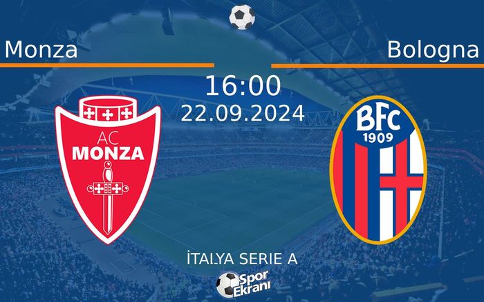 22 Eylül 2024 Monza vs Bologna maçı Hangi Kanalda Saat Kaçta Yayınlanacak? 22 Eylül 2024 Monza vs Bologna maçı Hangi Kanalda Saat Kaçta Yayınlanacak?