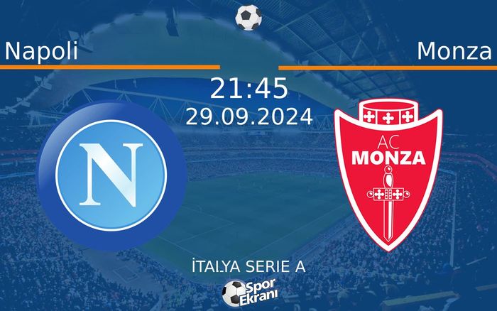 29 Eylül 2024 Napoli vs Monza maçı Hangi Kanalda Saat Kaçta Yayınlanacak? 29 Eylül 2024 Napoli vs Monza maçı Hangi Kanalda Saat Kaçta Yayınlanacak?
