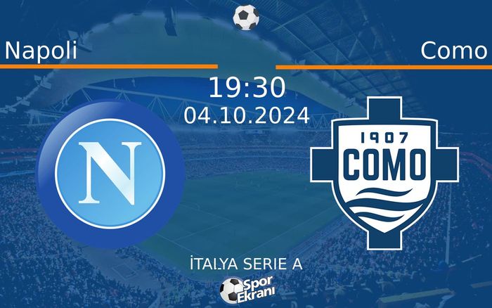 04 Ekim 2024 Napoli vs Como maçı Hangi Kanalda Saat Kaçta Yayınlanacak? 04 Ekim 2024 Napoli vs Como maçı Hangi Kanalda Saat Kaçta Yayınlanacak?