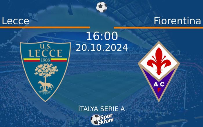 20 Ekim 2024 Lecce vs Fiorentina maçı Hangi Kanalda Saat Kaçta Yayınlanacak? 20 Ekim 2024 Lecce vs Fiorentina maçı Hangi Kanalda Saat Kaçta Yayınlanacak?