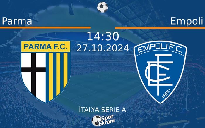 27 Ekim 2024 Parma vs Empoli maçı Hangi Kanalda Saat Kaçta Yayınlanacak? 27 Ekim 2024 Parma vs Empoli maçı Hangi Kanalda Saat Kaçta Yayınlanacak?
