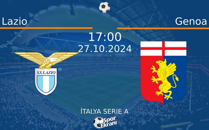27 Ekim 2024 Lazio vs Genoa maçı Hangi Kanalda Saat Kaçta Yayınlanacak? 27 Ekim 2024 Lazio vs Genoa maçı Hangi Kanalda Saat Kaçta Yayınlanacak?