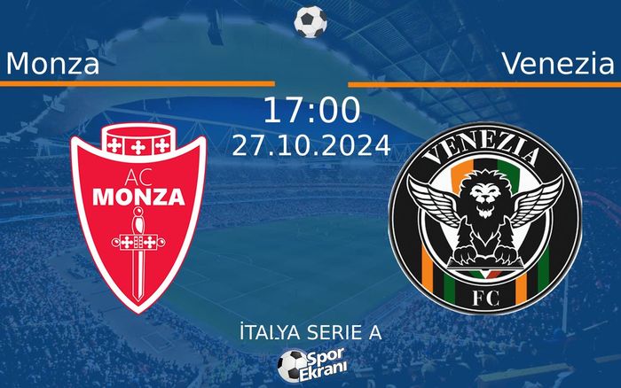 27 Ekim 2024 Monza vs Venezia maçı Hangi Kanalda Saat Kaçta Yayınlanacak? 27 Ekim 2024 Monza vs Venezia maçı Hangi Kanalda Saat Kaçta Yayınlanacak?