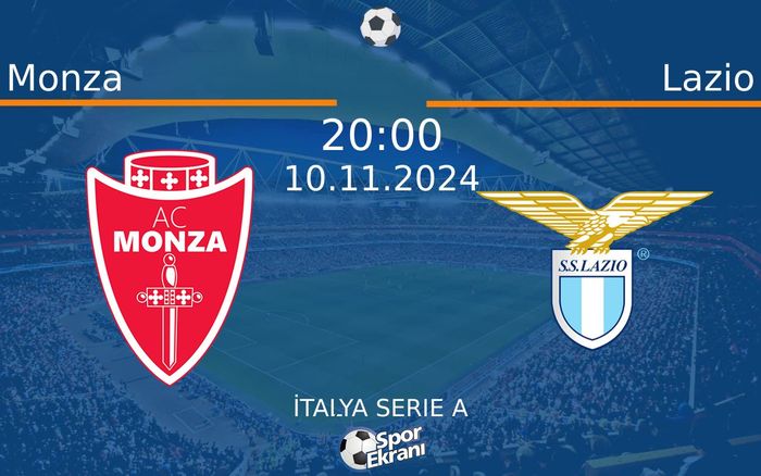 10 Kasım 2024 Monza vs Lazio maçı Hangi Kanalda Saat Kaçta Yayınlanacak? 10 Kasım 2024 Monza vs Lazio maçı Hangi Kanalda Saat Kaçta Yayınlanacak?