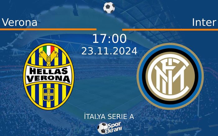 23 Kasım 2024 Verona vs Inter maçı Hangi Kanalda Saat Kaçta Yayınlanacak? 23 Kasım 2024 Verona vs Inter maçı Hangi Kanalda Saat Kaçta Yayınlanacak?