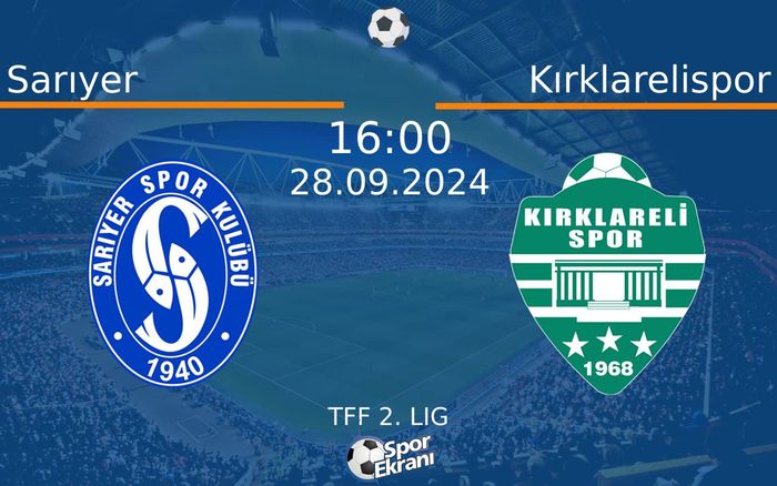 28 Eylül 2024 Sarıyer vs Kırklarelispor maçı Hangi Kanalda Saat Kaçta Yayınlanacak? 28 Eylül 2024 Sarıyer vs Kırklarelispor maçı Hangi Kanalda Saat Kaçta Yayınlanacak?