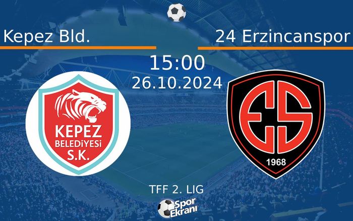 26 Ekim 2024 Kepez Bld. vs 24 Erzincanspor maçı Hangi Kanalda Saat Kaçta Yayınlanacak? 26 Ekim 2024 Kepez Bld. vs 24 Erzincanspor maçı Hangi Kanalda Saat Kaçta Yayınlanacak?