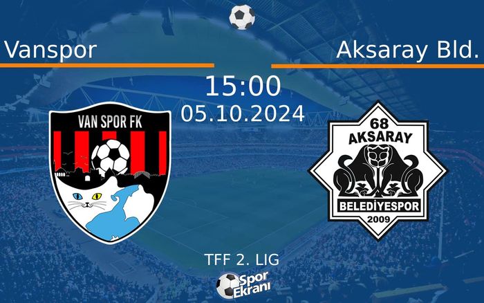 05 Ekim 2024 Vanspor vs Aksaray Bld. maçı Hangi Kanalda Saat Kaçta Yayınlanacak? 05 Ekim 2024 Vanspor vs Aksaray Bld. maçı Hangi Kanalda Saat Kaçta Yayınlanacak?