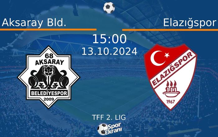13 Ekim 2024 Aksaray Bld. vs Elazığspor maçı Hangi Kanalda Saat Kaçta Yayınlanacak? 13 Ekim 2024 Aksaray Bld. vs Elazığspor maçı Hangi Kanalda Saat Kaçta Yayınlanacak?