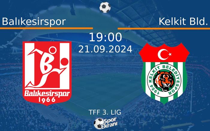 21 Eylül 2024 Balıkesirspor vs Kelkit Bld. maçı Hangi Kanalda Saat Kaçta Yayınlanacak? 21 Eylül 2024 Balıkesirspor vs Kelkit Bld. maçı Hangi Kanalda Saat Kaçta Yayınlanacak?